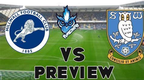 Preview: Millwall vs. Sheffield Wednesday .